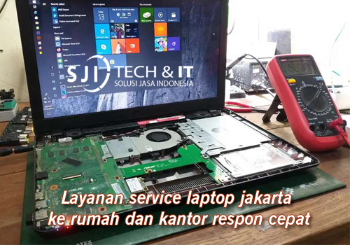 Layanan Service Laptop Terdekat Jakarta Rumah dan Kantor