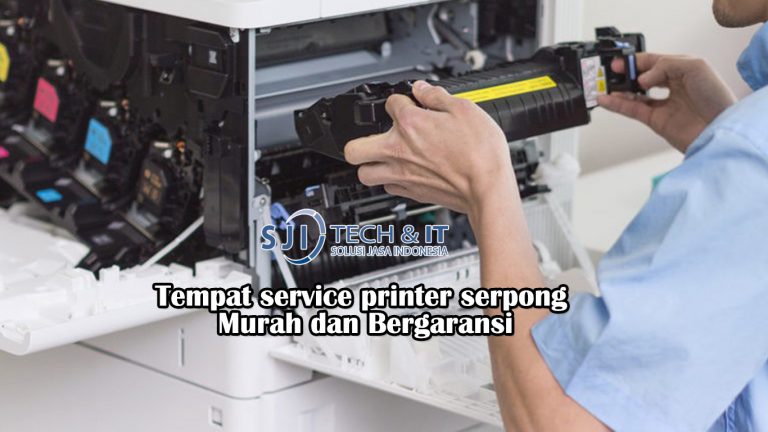 Tempat service printer serpong Murah dan Bergaransi