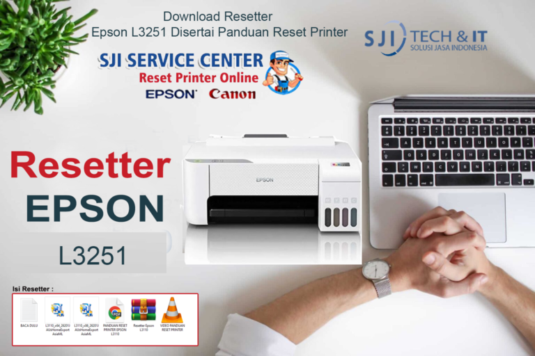 Download Resetter Epson L3251 Disertai Panduan Reset Printer