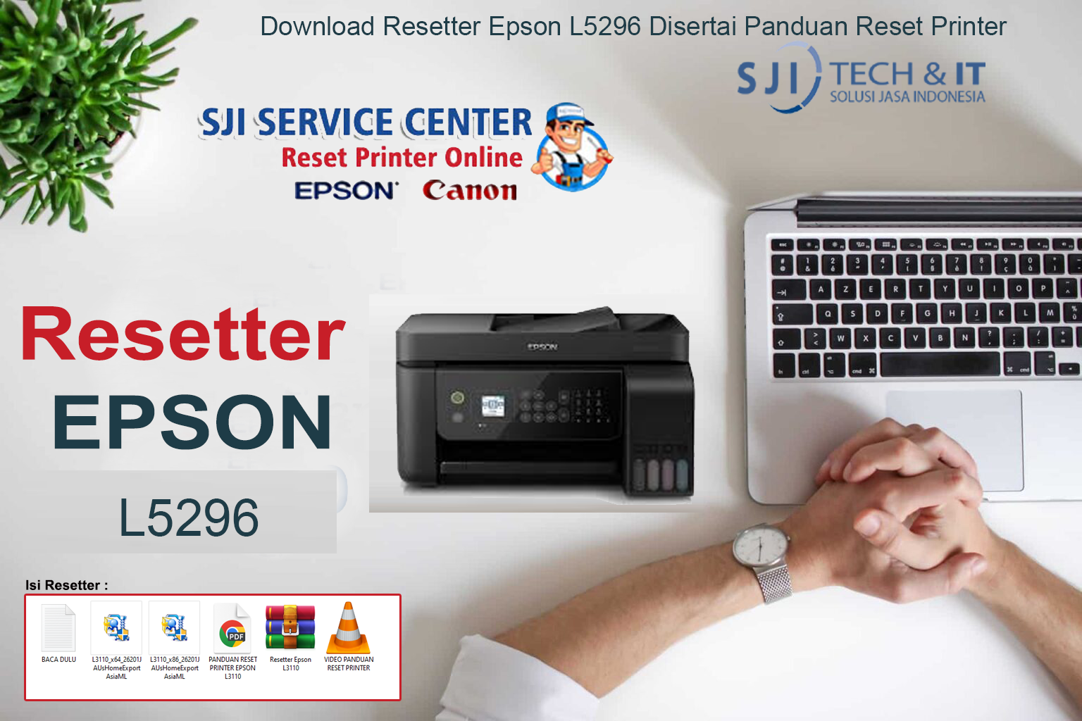 Download Resetter Epson L5296 Disertai Panduan Reset Printer