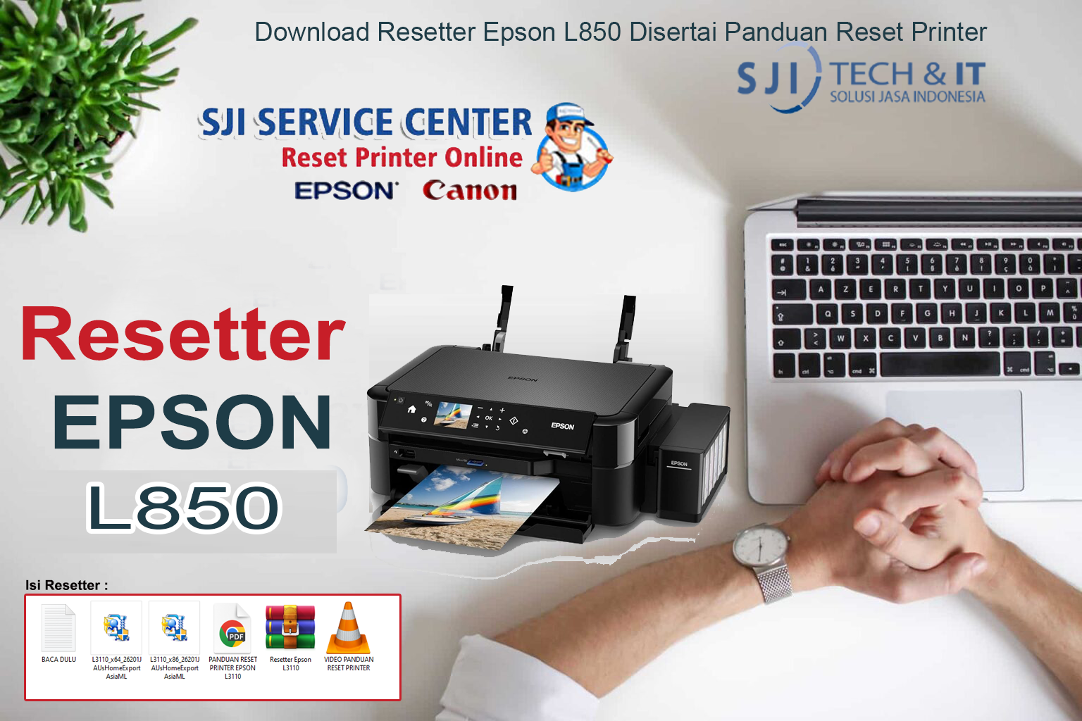 Download Resetter Epson L850 Disertai Panduan Reset Printer