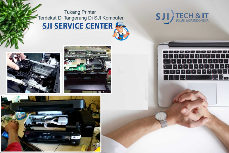 Tukang Printer Terdekat Di Tangerang Di SJI Komputer