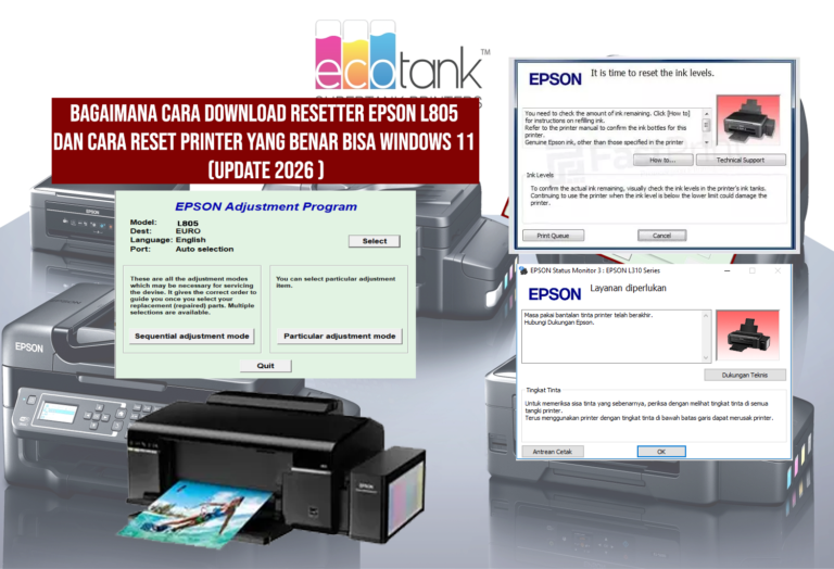 Bagaimana cara Download Resetter Epson L805 dan cara reset printer yang benar bisa Windows 11 (Update 2026 )
